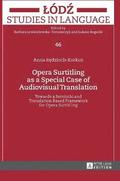 Opera Surtitling as a Special Case of Audiovisual Translation