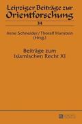 Beitraege zum Islamischen Recht XI