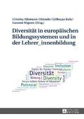 Diversitaet in Europaeischen Bildungssystemen Und in Der Lehrer_innenbildung