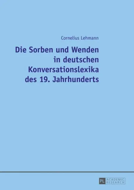 Lehmann Cornelius Lehmann - Die Sorben und Wenden in deutschen Konversationslexika des 19. Jahrhunderts, E-bok. Tillgänglighet: Lägg i varukorg