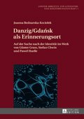 Danzig/Gda?sk als Erinnerungsort