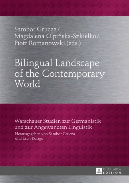Olpinska-Szkielko Magdalena Olpinska-Szkielko, Grucza Sambor Grucza, Romanowski Piotr Romanowski - Bilingual Landscape of the Contemporary World, E-bok
