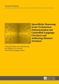 Sprachliche Steuerung in der Technischen Dokumentation mit Controlled-Language-Checkern und Authoring-Memory-Systemen