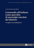 Commedia all''italiana come specchio di stereotipi veicolati dal dialetto