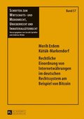 Rechtliche Einordnung von Internetwaehrungen im deutschen Rechtssystem am Beispiel von Bitcoin