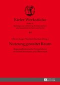 Nutzung gestaltet Raum