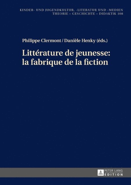 Henky Daniele Henky, Clermont Philippe Clermont - Littérature de jeunesse : la fabrique de la fiction, E-bok