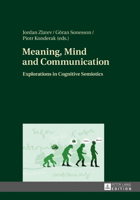 Konderak Piotr Konderak, Sonesson Goran Sonesson, Zlatev Jordan Zlatev - Meaning, Mind and Communication, E-bok