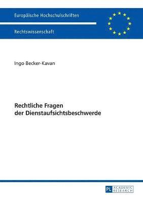 Ingo Becker-Kavan - Rechtliche Fragen Der Dienstaufsichtsbeschwerde, Häftad