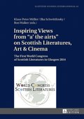 Inspiring Views from  a' the airts  on Scottish Literatures, Art and Cinema