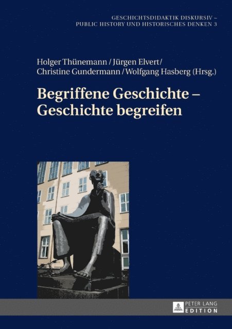 Hasberg Wolfgang Hasberg, Gundermann Christine Gundermann, Elvert Jurgen Elvert, Thunemann Holger Thunemann - Begriffene Geschichte – Geschichte begreifen, E-bok