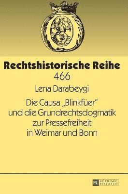 Causa Blinkfueer und die Grundrechtsdogmatik zur Pressefreiheit in Weimar und Bonn