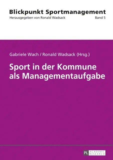 Wadsack Ronald Wadsack, Wach Gabriele Wach - Sport in der Kommune als Managementaufgabe, E-bok. Tillgänglighet: Lägg i varukorg
