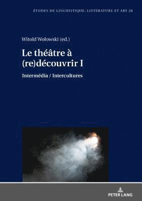 Katarzyna Wolowska, Witold Wolowski - Le Théâtre À (Re)Découvrir I, Inbunden