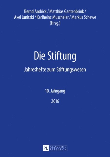 Schewe Markus Schewe, Muscheler Karlheinz Muscheler, Janitzki Axel Janitzki, Gantenbrink Matthias Gantenbrink, Andrick Bernd Andrick - Die Stiftung, E-bok