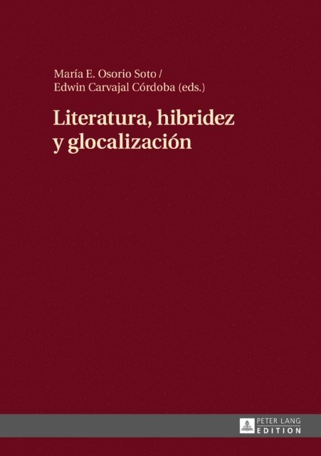 Carvajal Cordoba Edwin Carvajal Cordoba, Osorio Soto Maria Osorio Soto - Literatura, hibridez y glocalización, E-bok