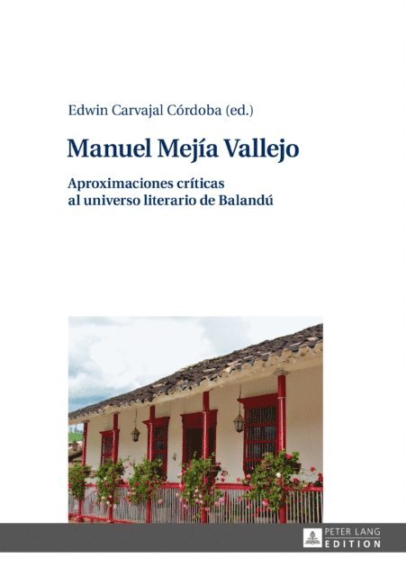 Carvajal Cordoba Edwin Carvajal Cordoba - Manuel Mejía Vallejo, E-bok
