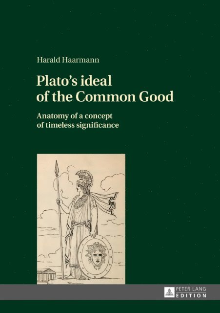 Haarmann Harald Haarmann - Plato's ideal of the Common Good, E-bok