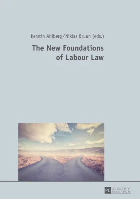 Bruun Niklas Bruun, Ahlberg Kerstin Ahlberg - New Foundations of Labour Law, E-bok. Tillgänglighet: Lägg i varukorg