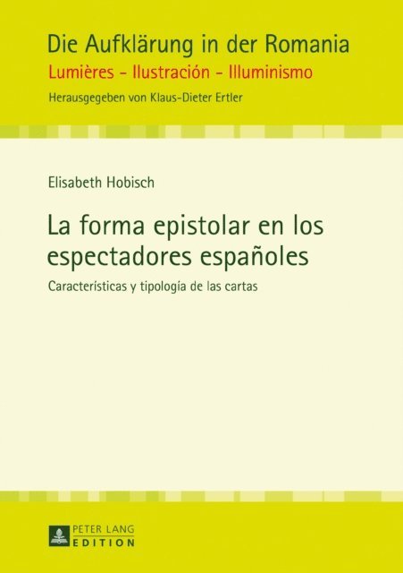 Hobisch Elisabeth Hobisch - La forma epistolar en los espectadores españoles, E-bok