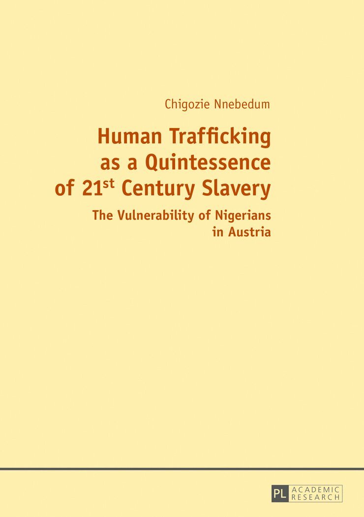 Chigozie Nnebedum - Human Trafficking as a Quintessence of 21st Century Slavery, Häftad
