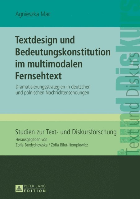 Mac Agnieszka Mac - Textdesign und Bedeutungskonstitution im multimodalen Fernsehtext, E-bok