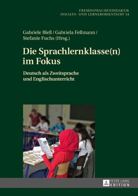 Fuchs Stefanie Fuchs, Fellmann Gabriela Fellmann, Blell Gabriele Blell - Die Sprachlernklasse(n) im Fokus, E-bok