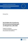Das Problem Der Zurechnung Bei Gremiumsentscheidungen Am Beispiel Des § 266 StGB