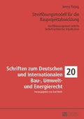 Streitloesungsmodell fuer die Bauprojektabwicklung