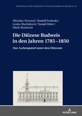 Die Dioezese Budweis in den Jahren 1785?1850