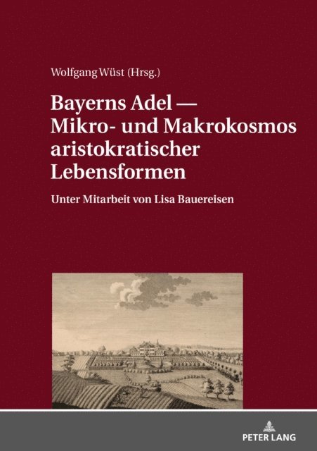 Wust Wolfgang Wust - Bayerns Adel ― Mikro- und Makrokosmos aristokratischer Lebensformen, E-bok. Tillgänglighet: Lägg i varukorg