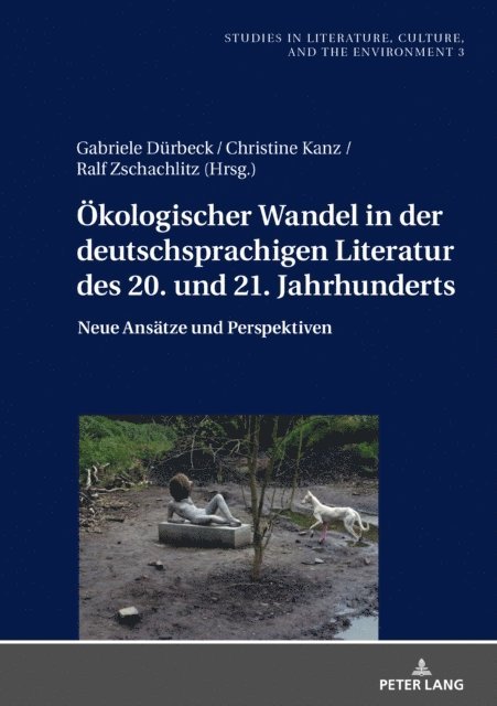 Zschachlitz Ralf Zschachlitz, Kanz Christine Kanz, Durbeck Gabriele Durbeck - Oekologischer Wandel in der deutschsprachigen Literatur des 20. und 21. Jahrhunderts, E-bok
