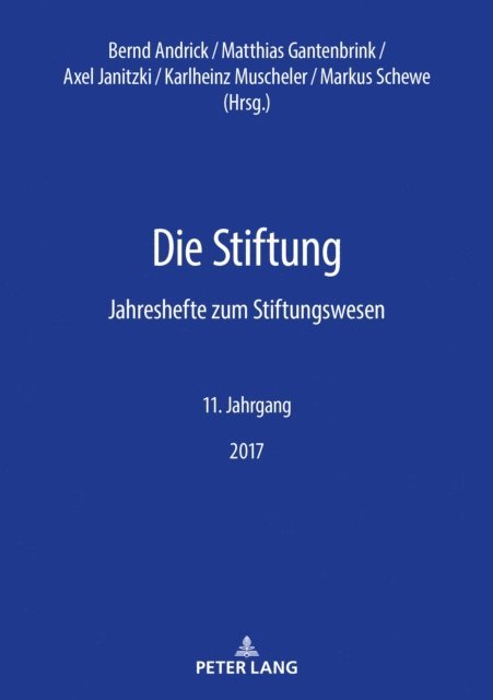 Schewe Markus Schewe, Muscheler Karlheinz Muscheler, Janitzki Axel Janitzki, Gantenbrink Matthias Gantenbrink, Andrick Bernd Andrick - Die Stiftung, E-bok