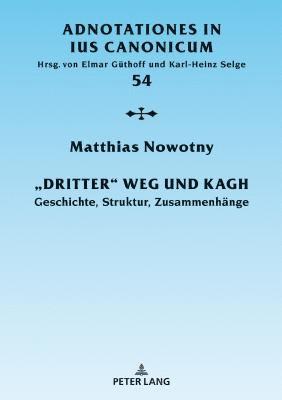 Matthias Nowotny - Dritter Weg und KAGH, Inbunden