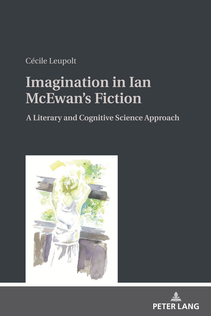 Cécile Leupolt - Imagination in Ian McEwan's Fiction, Inbunden