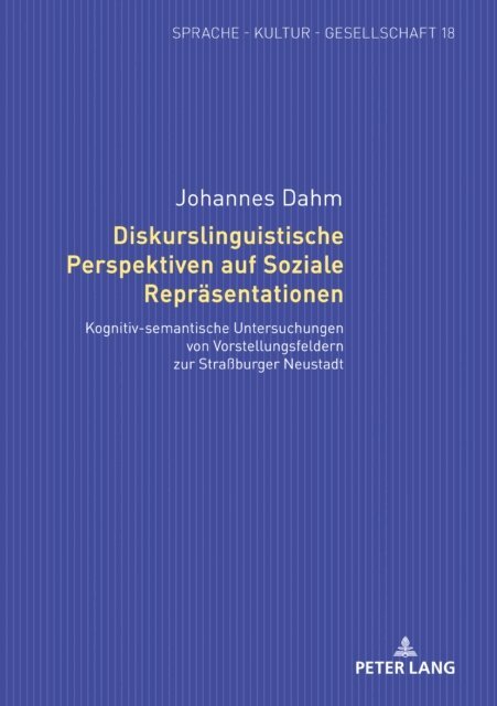 Dahm Johannes Dahm - Diskurslinguistische Perspektiven auf Soziale Repraesentationen, E-bok