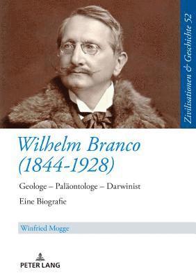 Winfried Mogge, Uwe Puschner - Wilhelm Branco (1844-1928), Inbunden
