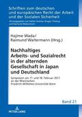Nachhaltiges Arbeits- Und Sozialrecht in Der Alternden Gesellschaft in Japan Und Deutschland