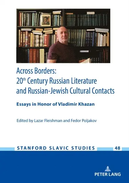 Poljakov Fedor B. Poljakov, Fleishman Lazar Fleishman - Across Borders: Essays in 20th Century Russian Literature and Russian-Jewish Cultural Contacts. In Honor of Vladimir Khazan, E-bok. Tillgänglighet: Lägg i varukorg