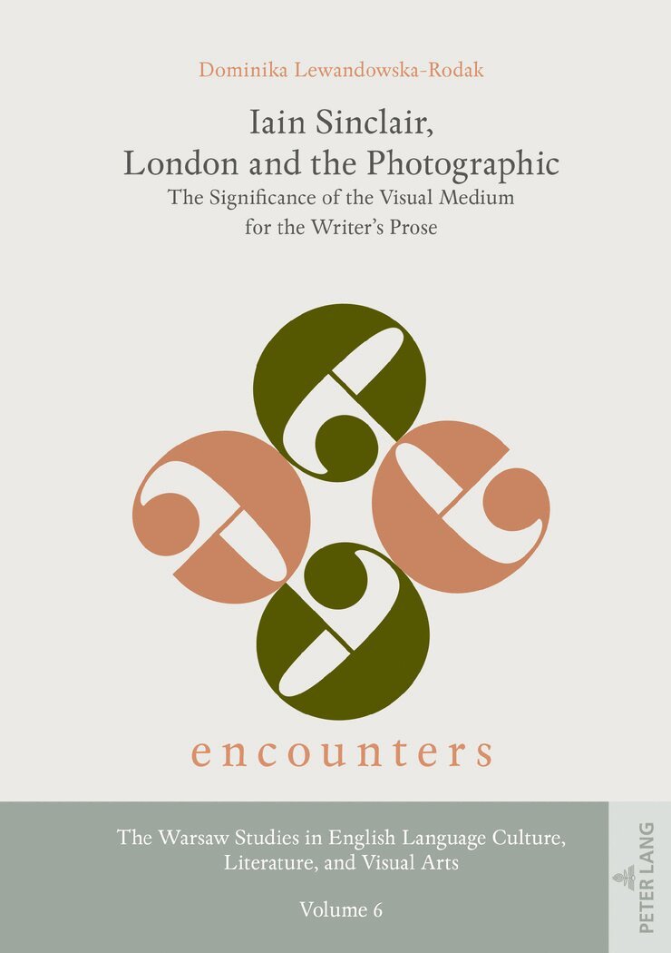 Dominika Lewandowska-Rodak, Justyna Wierzchowska - Iain Sinclair, London and the Photographic, Inbunden