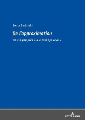 Sonia Berbinski - De l'approximation, Inbunden