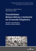 Transiciones democraticas y memoria en el mundo hispanico