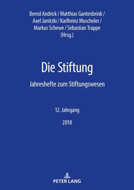 Trappe Sebastian Trappe, Schewe Markus Schewe, Janitzki Axel Janitzki, Gantenbrink Matthias Gantenbrink, Muscheler Karlheinz Muscheler - Die Stiftung, E-bok
