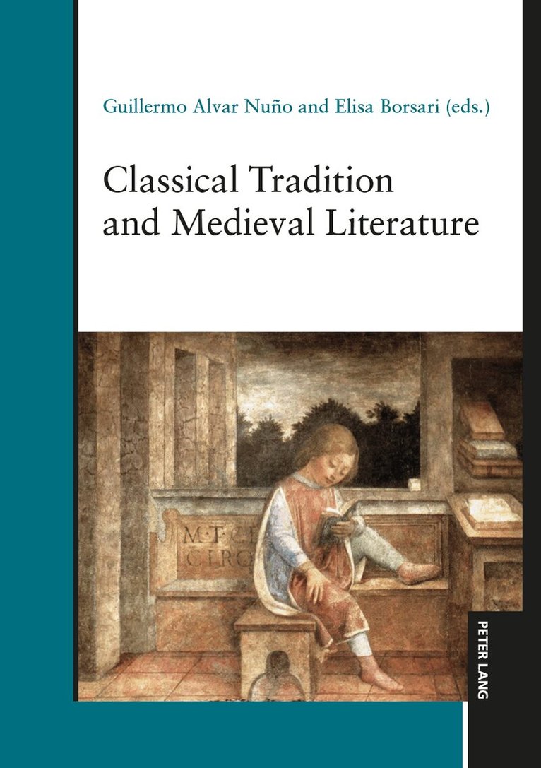 Guillermo Alvar Nuño, Elisa Borsari - Classical Tradition and Medieval Literature, Inbunden