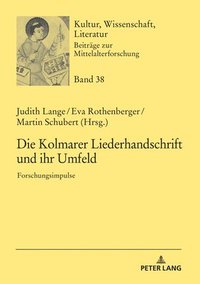 Kolmarer Liederhandschrift und ihr Umfeld