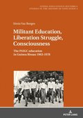 Militant Education, Liberation Struggle, Consciousness: