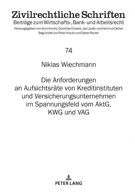 Wiechmann Niklas Wiechmann - Die Anforderungen an Aufsichtsraete von Kreditinstituten und Versicherungsunternehmen im Spannungsfeld vom AktG, KWG und VAG, E-bok