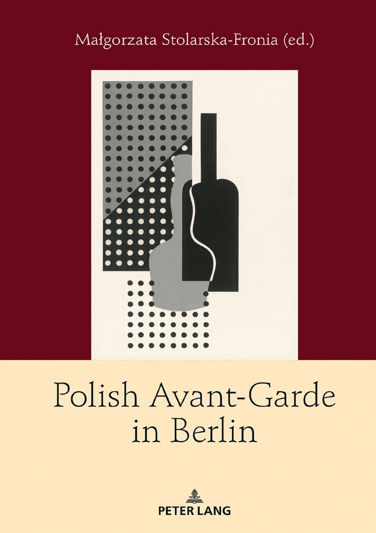 Małgorzata Stolarska-Fronia - Polish Avant-Garde in Berlin, Inbunden. Tillgänglighet: Lägg i varukorg