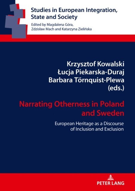 Tornquist-Plewa Barbara Tornquist-Plewa, Piekarska-Duraj Lucja Piekarska-Duraj, Kowalski Krzysztof Kowalski - Narrating Otherness in Poland and Sweden, E-bok
