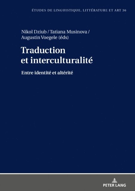 Voegele Augustin Voegele, Musinova Tatiana Musinova, Dziub Nikol Dziub - Traduction et interculturalité, E-bok